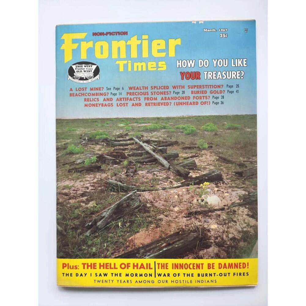 Frontier Times Vintage Magazine March, 1967 How‎ Do You Like Your Treasure M110